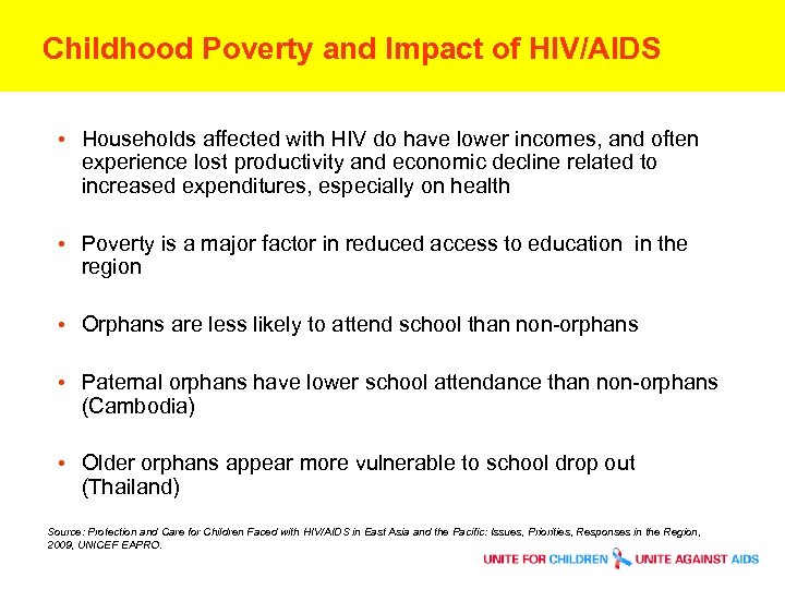 Childhood Poverty and Impact of HIV/AIDS • Households affected with HIV do have lower