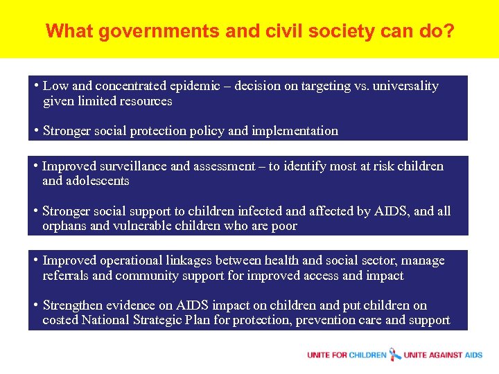 What governments and civil society can do? • Low and concentrated epidemic – decision