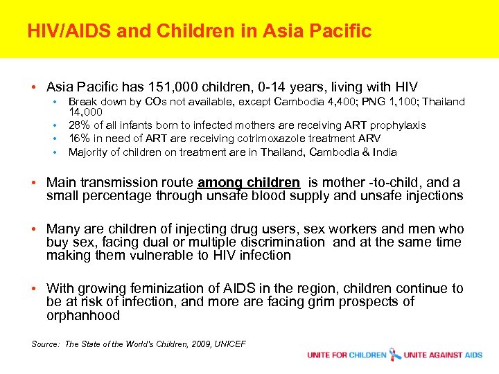 HIV/AIDS and Children in Asia Pacific • Asia Pacific has 151, 000 children, 0