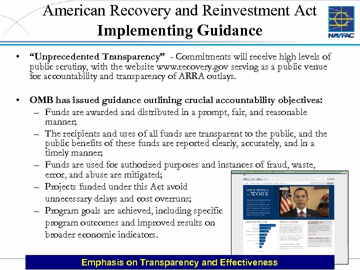 American Recovery and Reinvestment Act Implementing Guidance • “Unprecedented Transparency” - Commitments will receive