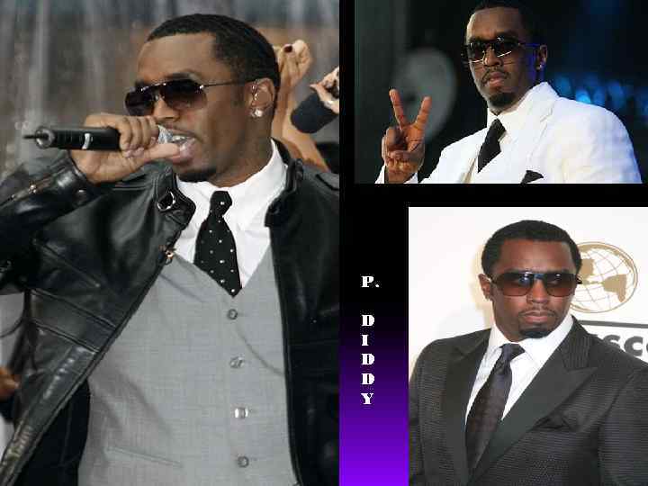 P. D I D D Y 