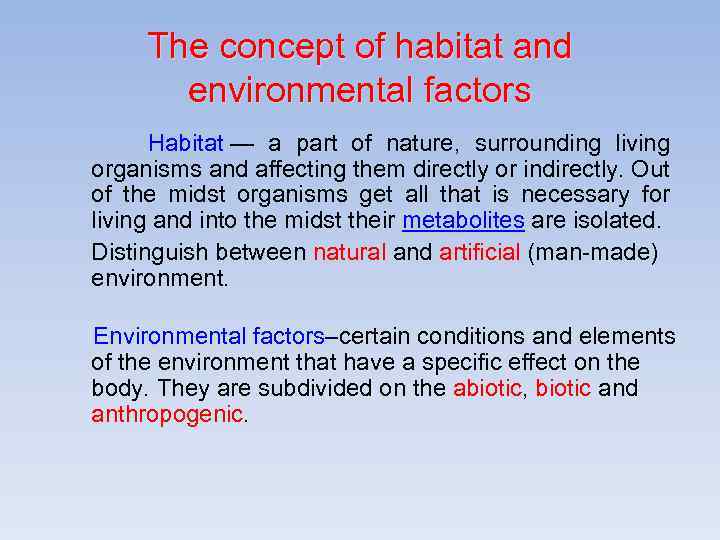 The concept of habitat and environmental factors Habitat — a part of nature, surrounding