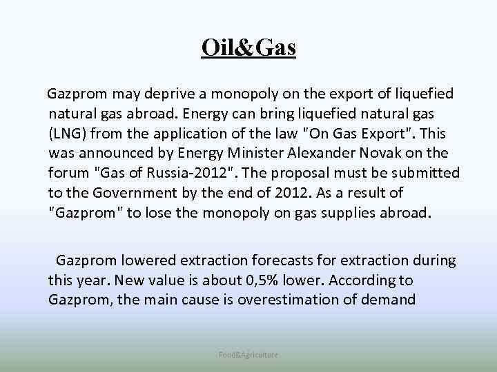 Oil&Gas Gazprom may deprive a monopoly on the export of liquefied natural gas abroad.