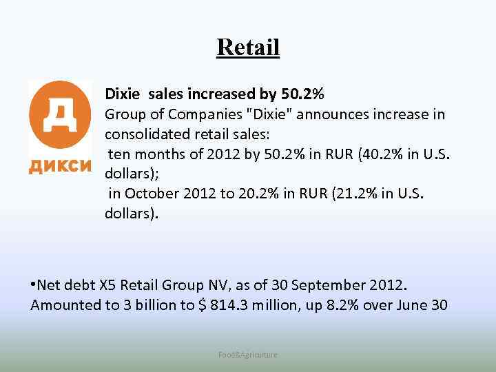 Retail Dixie sales increased by 50. 2% Group of Companies 