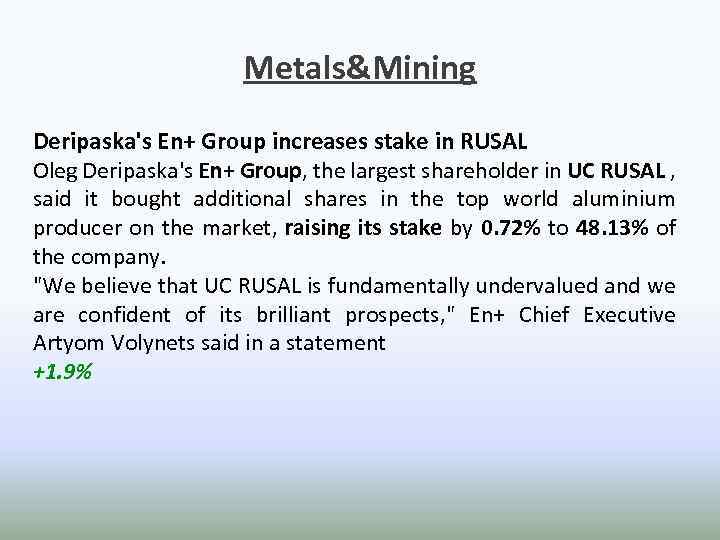 Metals&Mining Deripaska's En+ Group increases stake in RUSAL Oleg Deripaska's En+ Group, the largest