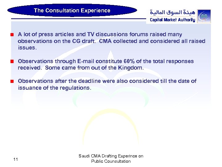 The Consultation Experience A lot of press articles and TV discussions forums raised many