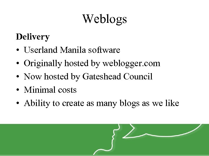 Weblogs Delivery • Userland Manila software • Originally hosted by weblogger. com • Now