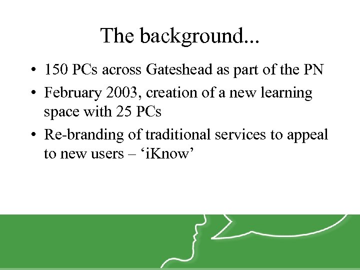 The background. . . • 150 PCs across Gateshead as part of the PN