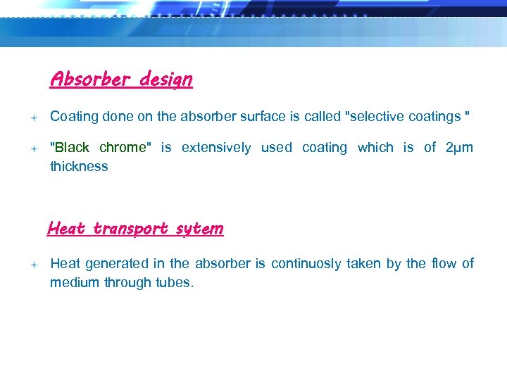 Absorber design Coating done on the absorber surface is called 