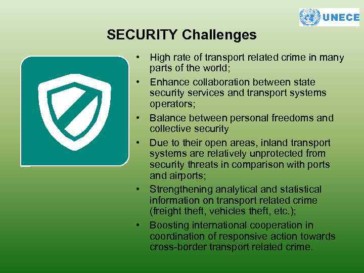 SECURITY Challenges • High rate of transport related crime in many parts of the