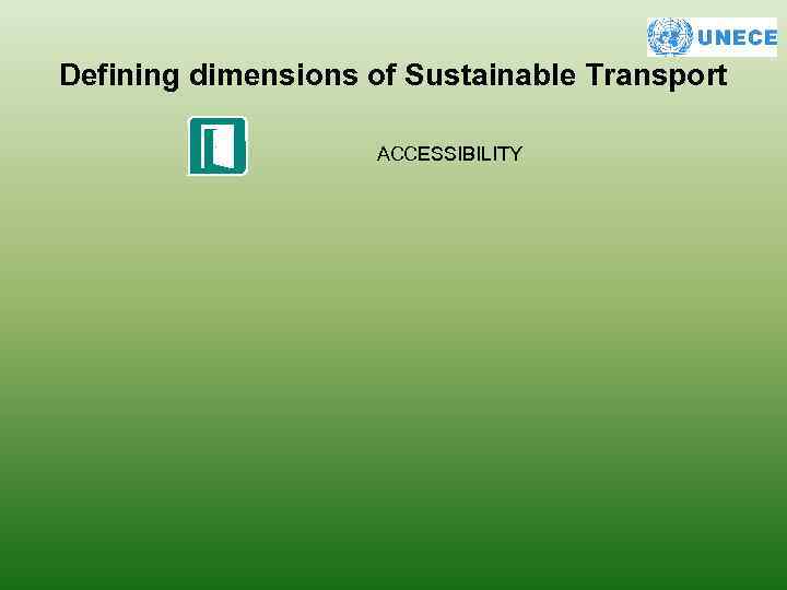 Defining dimensions of Sustainable Transport ACCESSIBILITY 