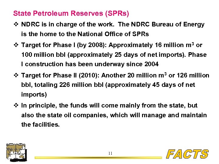 State Petroleum Reserves (SPRs) v NDRC is in charge of the work. The NDRC