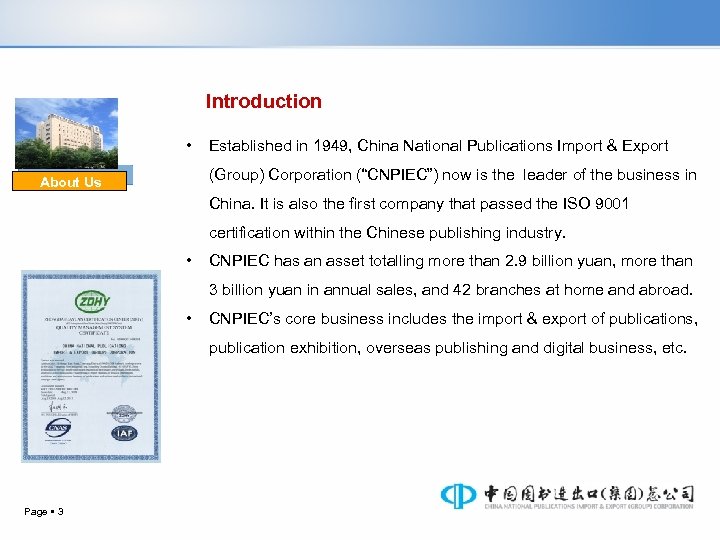 Introduction • Established in 1949, China National Publications Import & Export (Group) Corporation (“CNPIEC”)