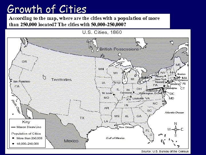 Growth of Cities According to the map, where are the cities with a population