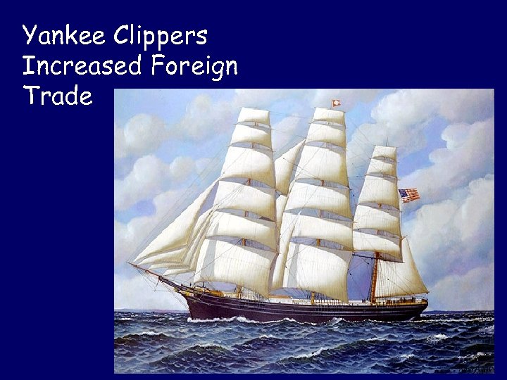 Yankee Clippers Increased Foreign Trade 