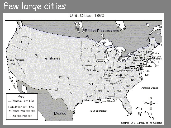 Few large cities 