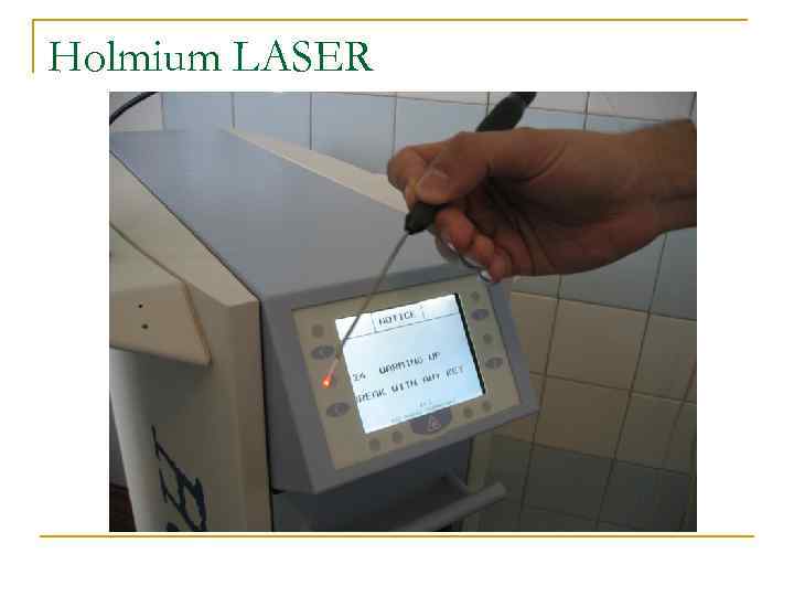 Holmium LASER 