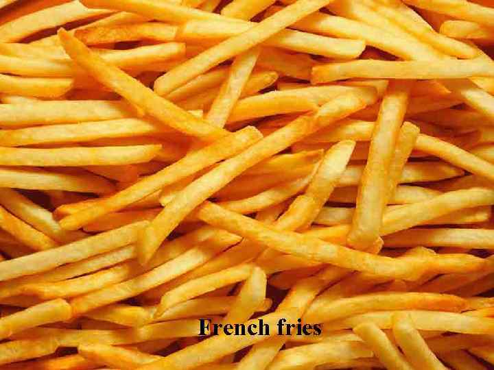 French fries 