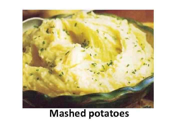 Mashed potatoes 