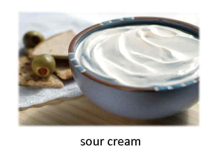sour cream 