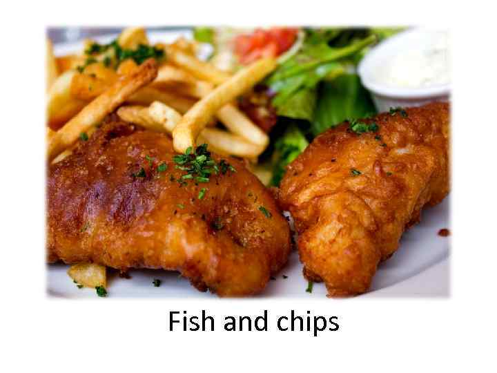 Fish and chips 