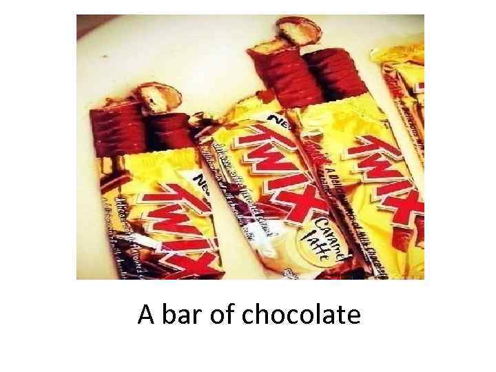 A bar of chocolate 