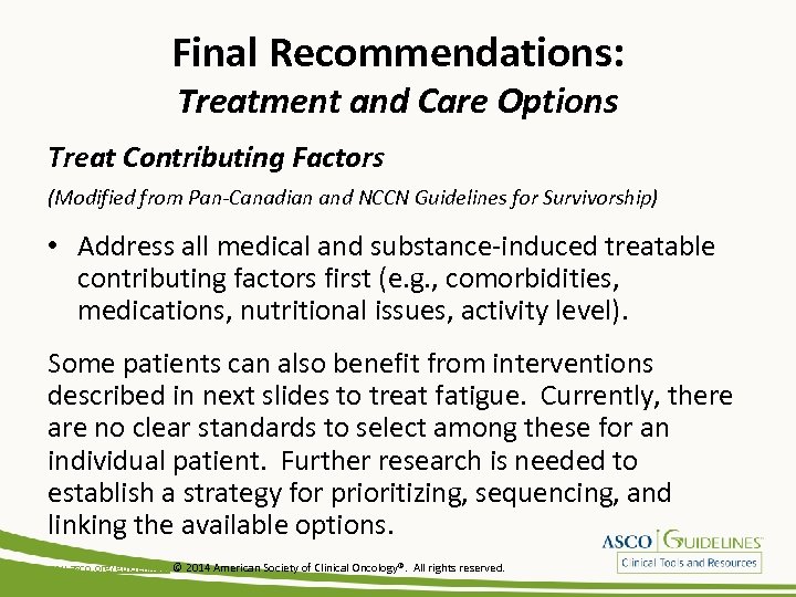 Final Recommendations: Treatment and Care Options Treat Contributing Factors (Modified from Pan-Canadian and NCCN