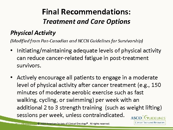 Final Recommendations: Treatment and Care Options Physical Activity (Modified from Pan-Canadian and NCCN Guidelines