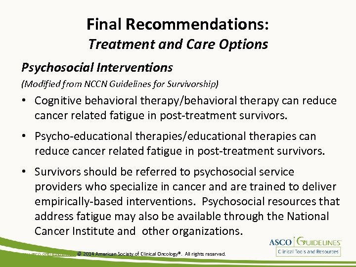 Final Recommendations: Treatment and Care Options Psychosocial Interventions (Modified from NCCN Guidelines for Survivorship)