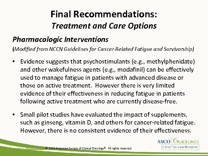 Final Recommendations: Treatment and Care Options Pharmacologic Interventions (Modified from NCCN Guidelines for Cancer-Related