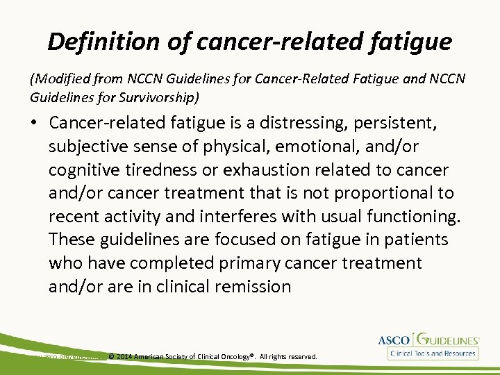 Definition of cancer-related fatigue (Modified from NCCN Guidelines for Cancer-Related Fatigue and NCCN Guidelines