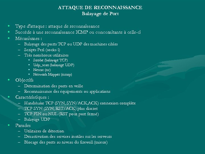 ATTAQUE DE RECONNAISSANCE Balayage de Port • • • Type d'attaque : attaque de