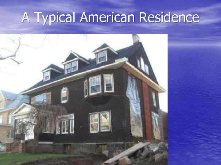 A Typical American Residence 