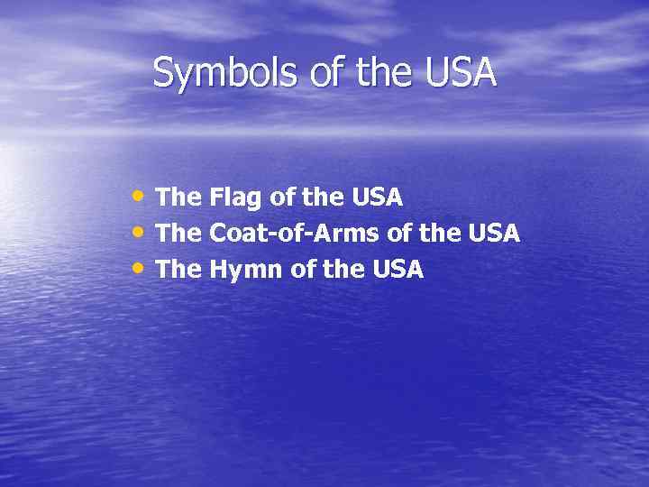 Symbols of the USA • The Flag of the USA • The Coat-of-Arms of