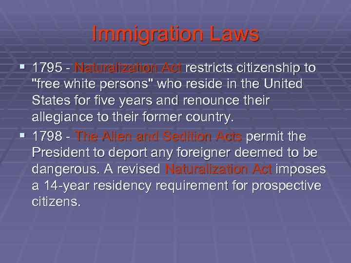 Immigration Laws § 1795 - Naturalization Act restricts citizenship to 