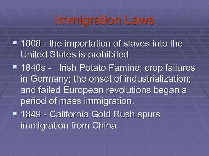 Immigration Laws § 1808 - the importation of slaves into the United States is