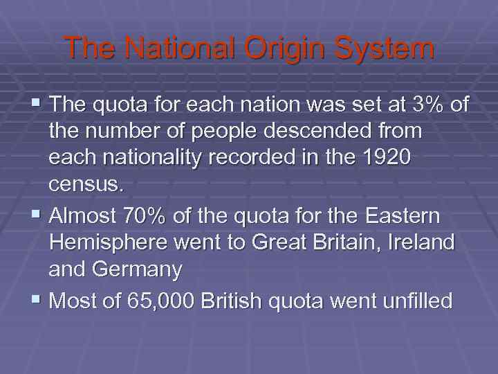 The National Origin System § The quota for each nation was set at 3%