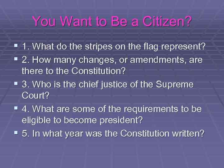 You Want to Be a Citizen? § 1. What do the stripes on the