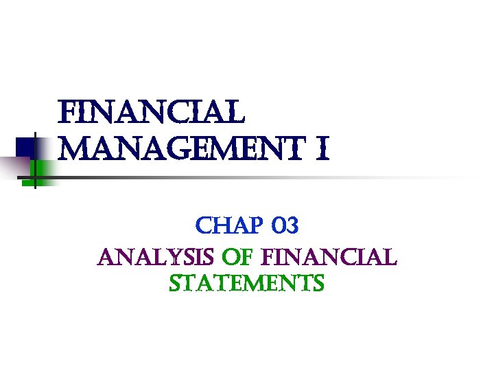 financial management i chap 03 analysis of financial statements 