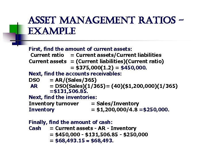 asset management ratios example First, find the amount of current assets: Current ratio =