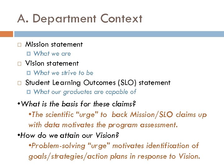 A. Department Context Mission statement Vision statement What we are What we strive to