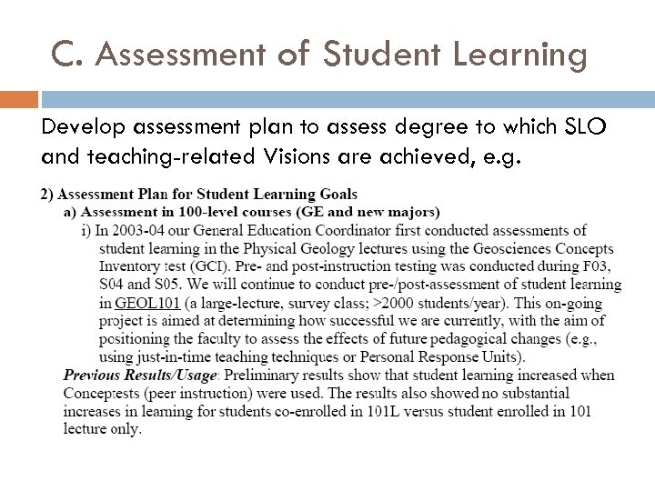 C. Assessment of Student Learning Develop assessment plan to assess degree to which SLO