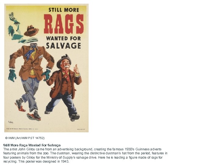 © IWM (Art. IWM PST 14752) Still More Rags Wanted For Salvage The artist
