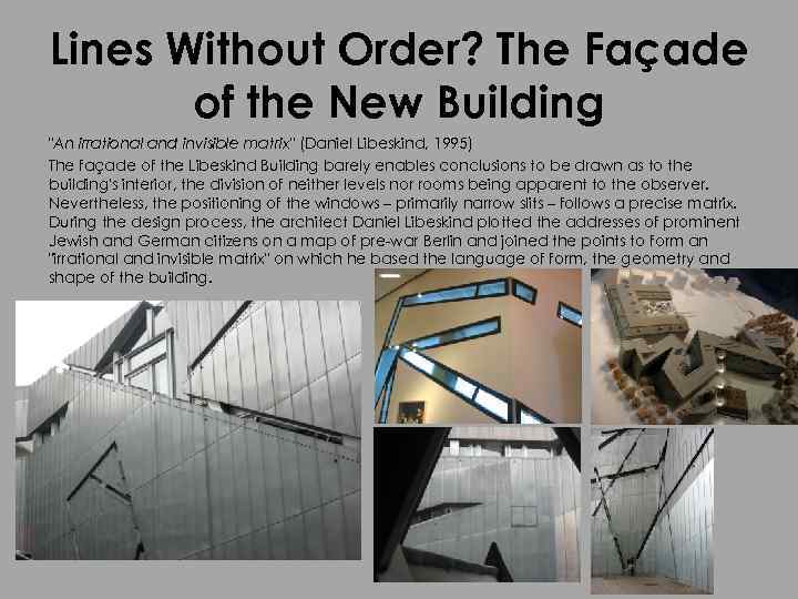 Lines Without Order? The Façade of the New Building "An irrational and invisible matrix"