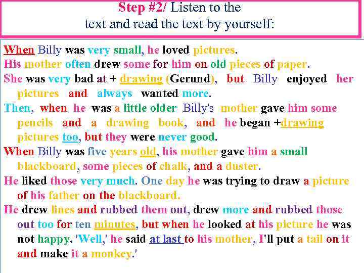 Step #2/ Listen to the text and read the text by yourself: When Billy