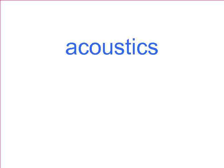 acoustics 