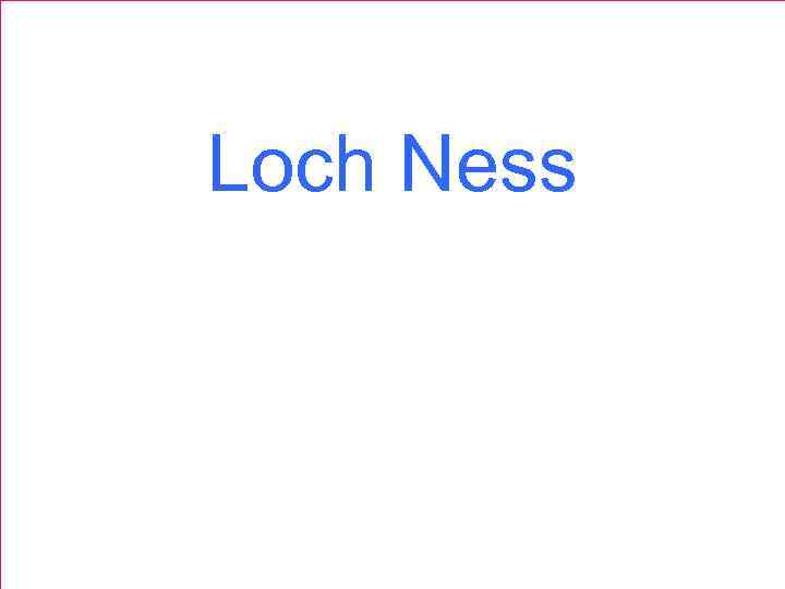 Loch Ness 