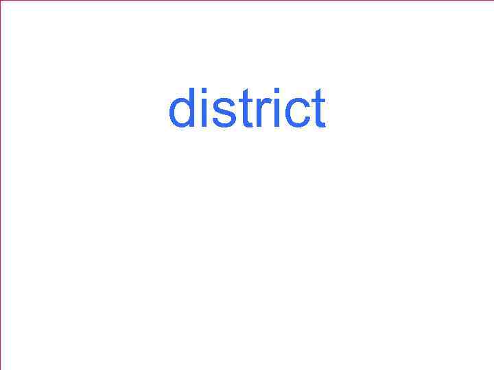 district 