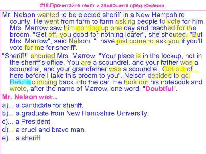 #10. Прочитайте текст и завершите предложения. Mr. Nelson wanted to be elected sheriff in