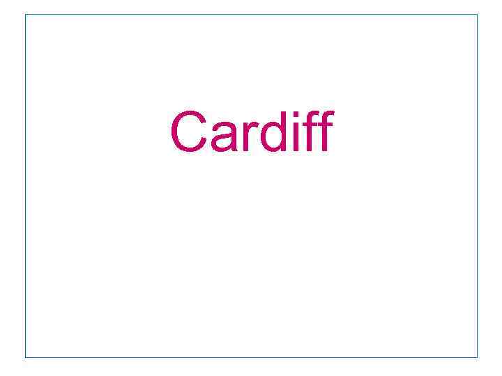 Cardiff 